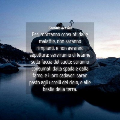 Picture 04 - Geremia 16:4 RIV - Essi morranno consunti dalle malattie, non - Bible Verse Picture