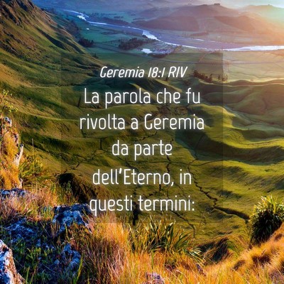 Picture 04 - Geremia 18:1 RIV - La parola che fu rivolta a Geremia da parte - Bible Verse Picture