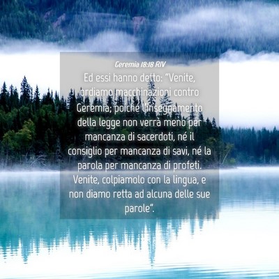 Picture 04 - Geremia 18:18 RIV - Ed essi hanno detto: “Venite, ordiamo - Bible Verse Picture