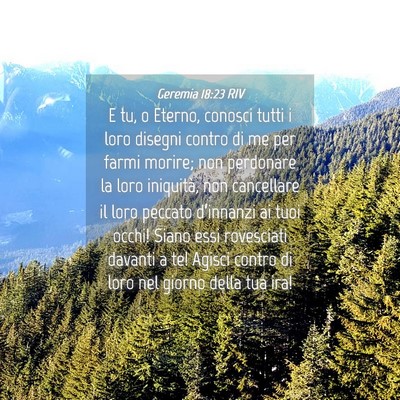 Picture 04 - Geremia 18:23 RIV - E tu, o Eterno, conosci tutti i loro disegni - Bible Verse Picture