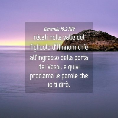 Picture 04 - Geremia 19:2 RIV - récati nella valle del figliuolo d’Hinnom - Bible Verse Picture