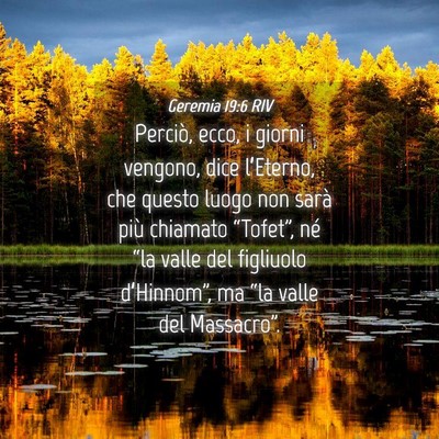 Picture 04 - Geremia 19:6 RIV - Perciò, ecco, i giorni vengono, dice l’Eterno, - Bible Verse Picture