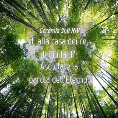 Picture 04 - Geremia 21:11 RIV - E alla casa dei re di Giuda di’: Ascoltate la - Bible Verse Picture