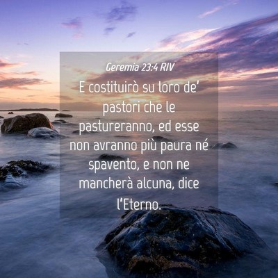 Picture 04 - Geremia 23:4 RIV - E costituirò su loro de’ pastori che le - Bible Verse Picture