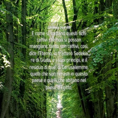 Picture 04 - Geremia 24:8 RIV - E come si trattano questi fichi cattivi che non - Bible Verse Picture
