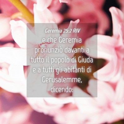 Picture 04 - Geremia 25:2 RIV - e che Geremia pronunziò davanti a tutto il - Bible Verse Picture