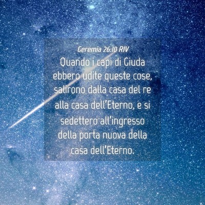 Picture 04 - Geremia 26:10 RIV - Quando i capi di Giuda ebbero udite queste cose, - Bible Verse Picture