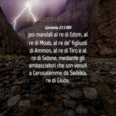 Picture 04 - Geremia 27:3 RIV - poi mandali al re di Edom, al re di Moab, al re - Bible Verse Picture