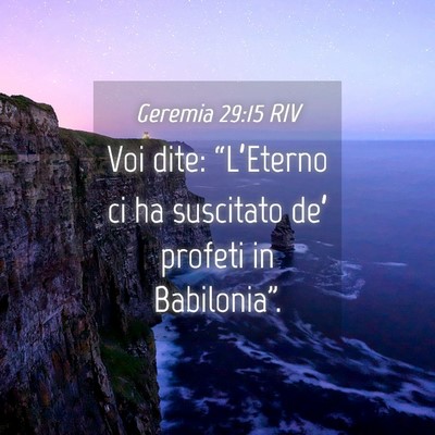 Picture 04 - Geremia 29:15 RIV - Voi dite: “L’Eterno ci ha suscitato de’ - Bible Verse Picture