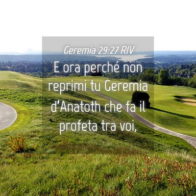 Picture 04 - Geremia 29:27 RIV - E ora perché non reprimi tu Geremia d’Anatoth - Bible Verse Picture