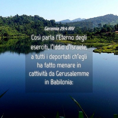 Picture 04 - Geremia 29:4 RIV - Così parla l’Eterno degli eserciti, l’Iddio - Bible Verse Picture
