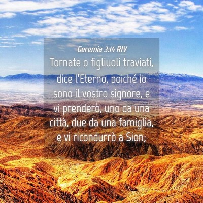 Picture 04 - Geremia 3:14 RIV - Tornate o figliuoli traviati, dice l’Eterno, - Bible Verse Picture