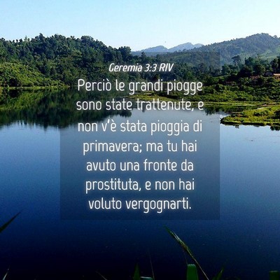 Picture 04 - Geremia 3:3 RIV - Perciò le grandi piogge sono state trattenute, e - Bible Verse Picture