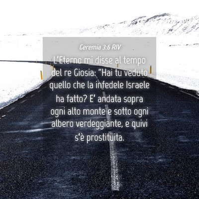 Picture 04 - Geremia 3:6 RIV - L’Eterno mi disse al tempo del re Giosia: - Bible Verse Picture
