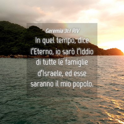 Picture 04 - Geremia 31:1 RIV - In quel tempo, dice l’Eterno, io sarò - Bible Verse Picture