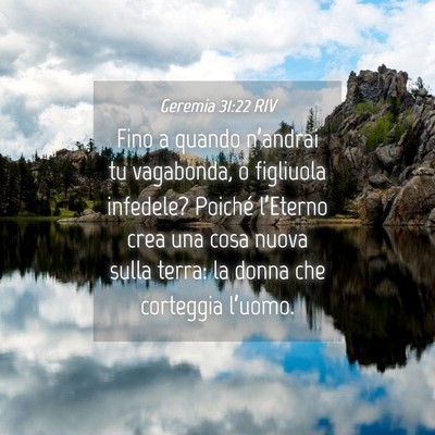 Picture 04 - Geremia 31:22 RIV - Fino a quando n’andrai tu vagabonda, o - Bible Verse Picture