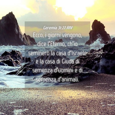 Picture 04 - Geremia 31:27 RIV - Ecco, i giorni vengono, dice l’Eterno, ch’io - Bible Verse Picture