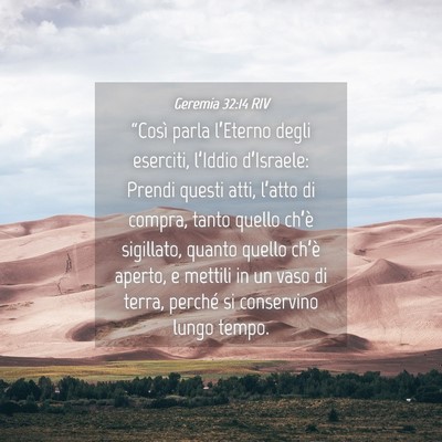 Picture 04 - Geremia 32:14 RIV - “Così parla l’Eterno degli eserciti, - Bible Verse Picture