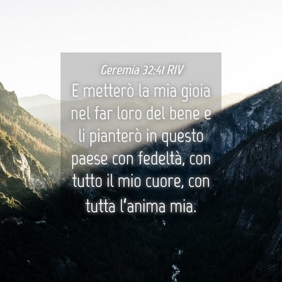 Picture 04 - Geremia 32:41 RIV - E metterò la mia gioia nel far loro del bene e - Bible Verse Picture