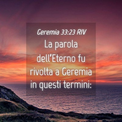 Picture 04 - Geremia 33:23 RIV - La parola dell’Eterno fu rivolta a Geremia in - Bible Verse Picture