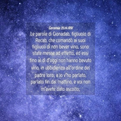 Picture 04 - Geremia 35:14 RIV - Le parole di Gionadab, figliuolo di Recab, che - Bible Verse Picture