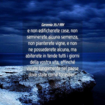 Picture 04 - Geremia 35:7 RIV - e non edificherete case, non seminerete alcuna - Bible Verse Picture