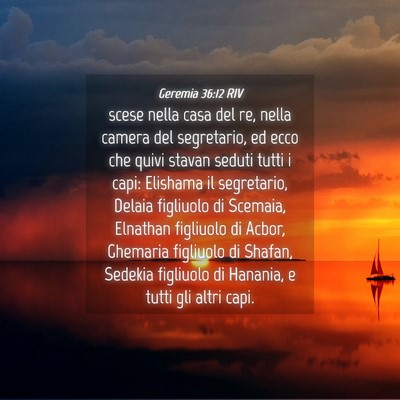 Picture 04 - Geremia 36:12 RIV - scese nella casa del re, nella camera del - Bible Verse Picture