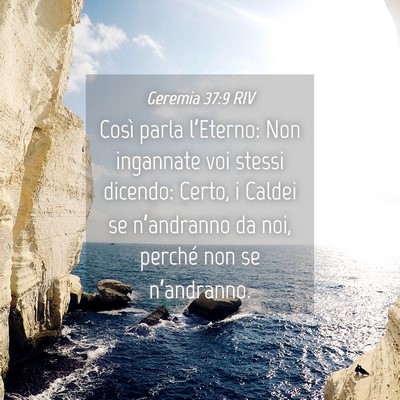 Picture 04 - Geremia 37:9 RIV - Così parla l’Eterno: Non ingannate voi stessi - Bible Verse Picture