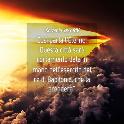 Picture 04 - Geremia 38:3 RIV - Così parla l’Eterno: Questa città sarà - Bible Verse Picture