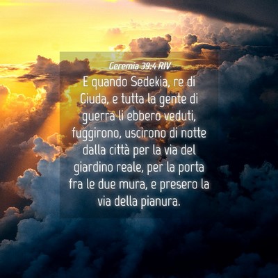 Picture 04 - Geremia 39:4 RIV - E quando Sedekia, re di Giuda, e tutta la gente - Bible Verse Picture