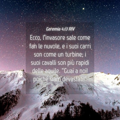 Picture 04 - Geremia 4:13 RIV - Ecco, l’invasore sale come fan le nuvole, e i - Bible Verse Picture