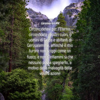 Picture 04 - Geremia 4:4 RIV - Circoncidetevi per l’Eterno, circoncidete i - Bible Verse Picture