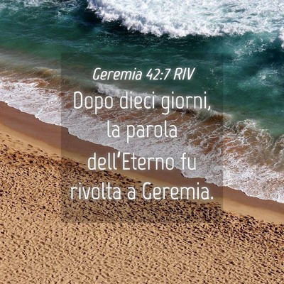 Picture 04 - Geremia 42:7 RIV - Dopo dieci giorni, la parola dell’Eterno fu - Bible Verse Picture