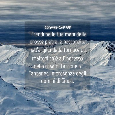 Picture 04 - Geremia 43:9 RIV - “Prendi nelle tue mani delle grosse pietre, e - Bible Verse Picture