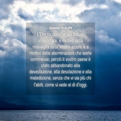 Picture 04 - Geremia 44:22 RIV - L’Eterno non l’ha più potuto sopportare, a - Bible Verse Picture