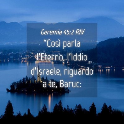 Picture 04 - Geremia 45:2 RIV - “Così parla l’Eterno, l’Iddio d’Israele, - Bible Verse Picture