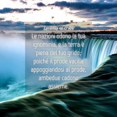 Picture 04 - Geremia 46:12 RIV - Le nazioni odono la tua ignominia, e la terra è - Bible Verse Picture