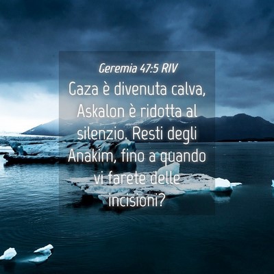 Picture 04 - Geremia 47:5 RIV - Gaza è divenuta calva, Askalon è ridotta al - Bible Verse Picture