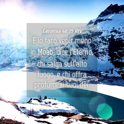 Picture 04 - Geremia 48:35 RIV - E io farò venir meno in Moab, dice l’Eterno, - Bible Verse Picture
