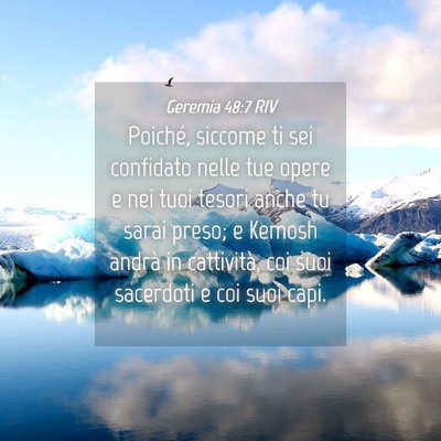 Picture 04 - Geremia 48:7 RIV - Poiché, siccome ti sei confidato nelle tue opere - Bible Verse Picture