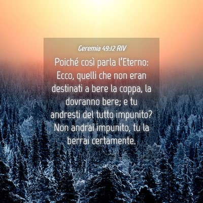 Picture 04 - Geremia 49:12 RIV - Poiché così parla l’Eterno: Ecco, quelli che - Bible Verse Picture