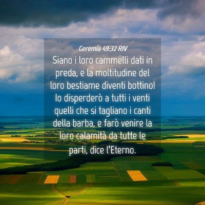 Picture 04 - Geremia 49:32 RIV - Siano i loro cammelli dati in preda, e la - Bible Verse Picture