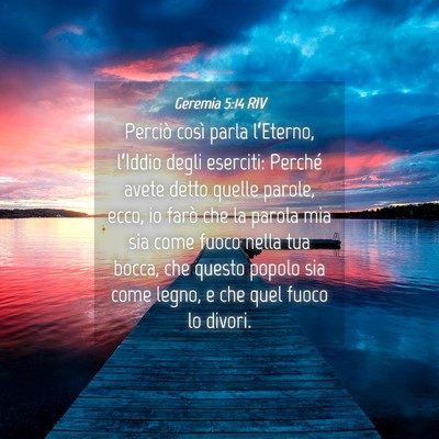Picture 04 - Geremia 5:14 RIV - Perciò così parla l’Eterno, l’Iddio degli - Bible Verse Picture