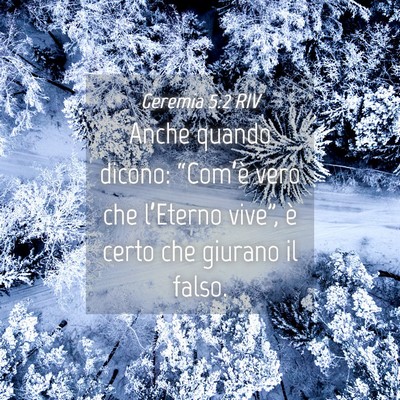 Picture 04 - Geremia 5:2 RIV - Anche quando dicono: “Com’è vero che - Bible Verse Picture