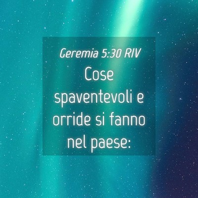 Picture 04 - Geremia 5:30 RIV - Cose spaventevoli e orride si fanno nel - Bible Verse Picture