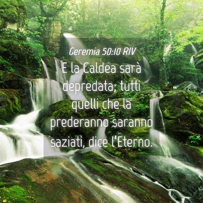 Picture 04 - Geremia 50:10 RIV - E la Caldea sarà depredata; tutti quelli che la - Bible Verse Picture