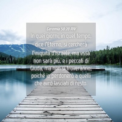 Picture 04 - Geremia 50:20 RIV - In quei giorni, in quel tempo, dice l’Eterno, - Bible Verse Picture