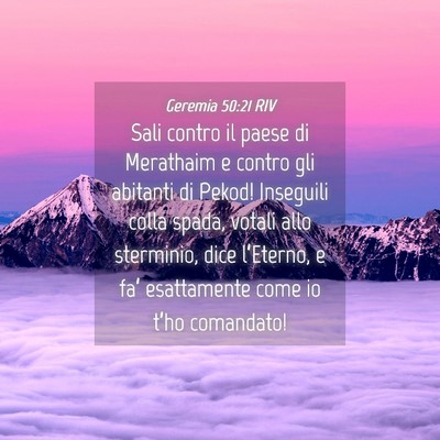 Picture 04 - Geremia 50:21 RIV - Sali contro il paese di Merathaim e contro gli - Bible Verse Picture