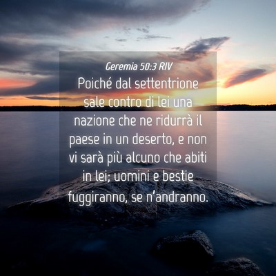 Picture 04 - Geremia 50:3 RIV - Poiché dal settentrione sale contro di lei una - Bible Verse Picture