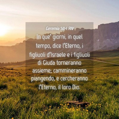Picture 04 - Geremia 50:4 RIV - In que’ giorni, in quel tempo, dice l’Eterno, - Bible Verse Picture